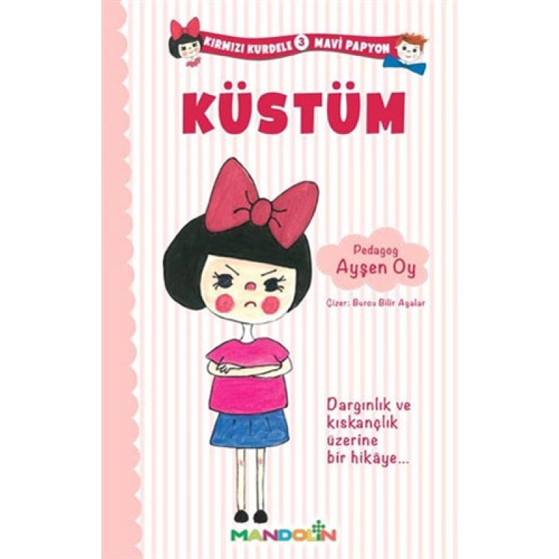 Kırmızı Kurdele Mavi Papyon 3 - Küstüm