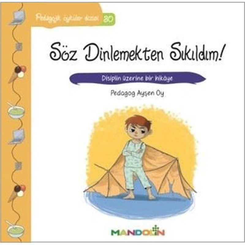 Söz Dinlemekten Sıkıldım! Söz Dinlemekten Sıkıldım!