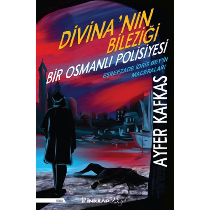 Divina’nın Bileziği - Bir Osmanlı Polisiyesi