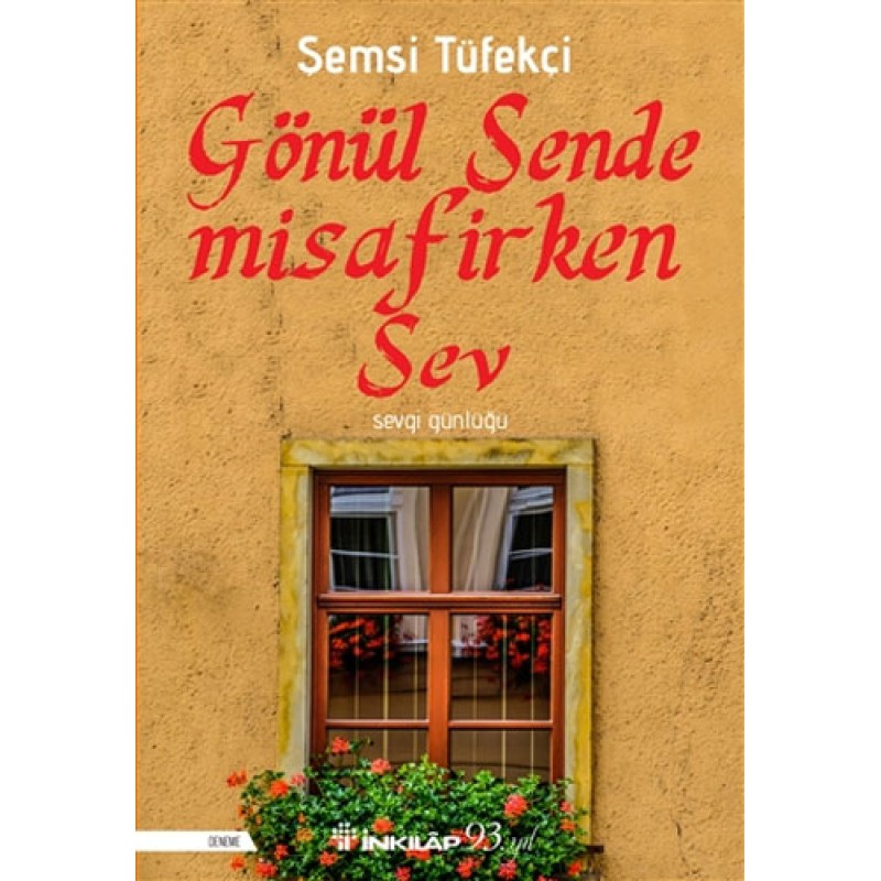 Gönül Sende Misafirken Sev Gönül Sende Misafirken Sev
