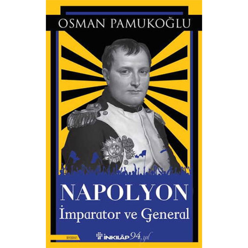 Napolyon – İmparator ve General Napolyon – İmparator ve General