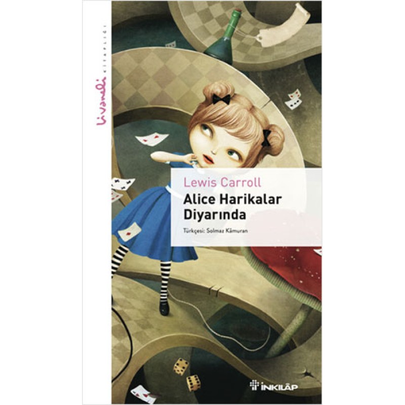 Alice Harikalar Diyarında - Livaneli Kitaplığı Alice Harikalar Diyarında - Livaneli Kitaplığı