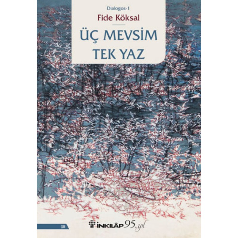 Üç Mevsim Tek Yaz Üç Mevsim Tek Yaz