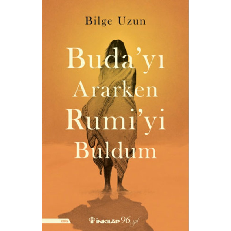 Buda'yı Ararken Rumi'yi Buldum Buda'yı Ararken Rumi'yi Buldum