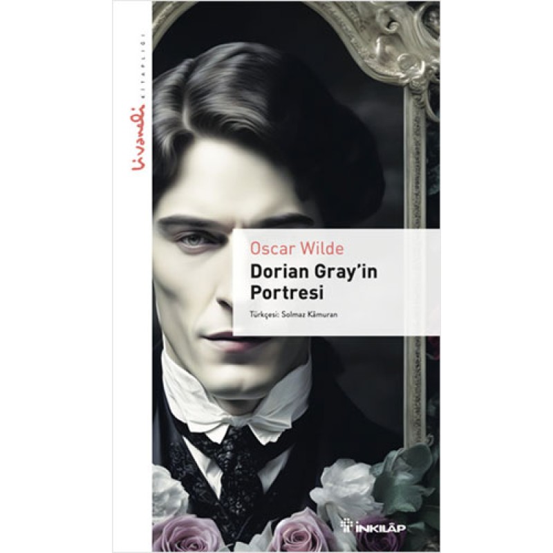 Dorian Gray'in Portresi - Livaneli Kitaplığı Dorian Gray'in Portresi - Livaneli Kitaplığı