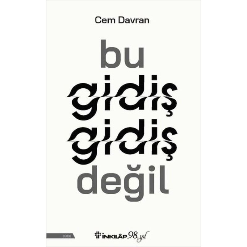 Bu Gidiş Gidiş Değil Bu Gidiş Gidiş Değil