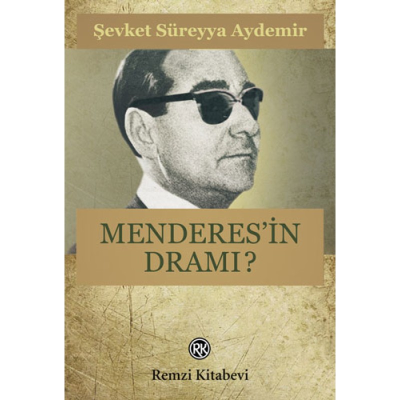 Menderes’in Dramı Menderes’in Dramı