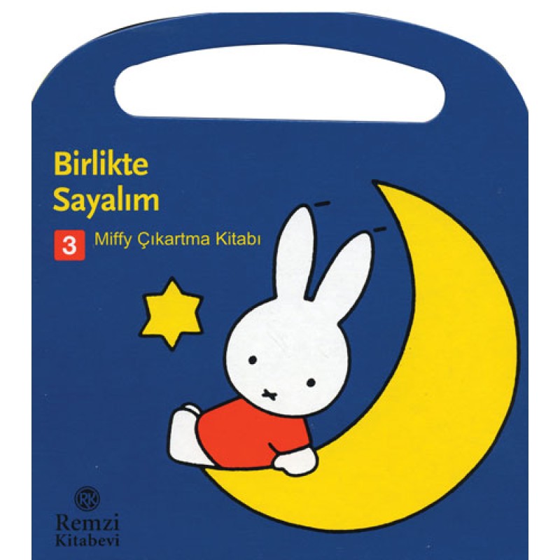 Miffy Çıkartma Kitabı 3: Birlikle Sayalım Miffy Çıkartma Kitabı 3: Birlikle Sayalım