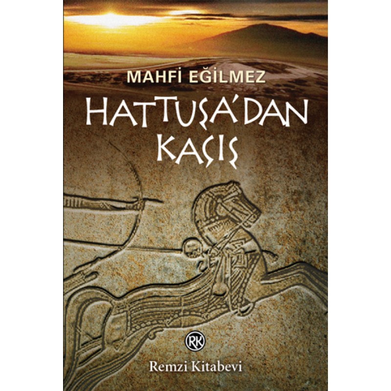 Hattuşa’dan Kaçış Hattuşa’dan Kaçış