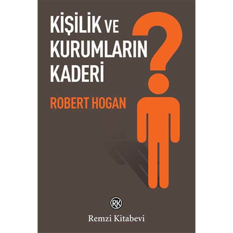 Kişilik ve Kurumların Kaderi Kişilik ve Kurumların Kaderi