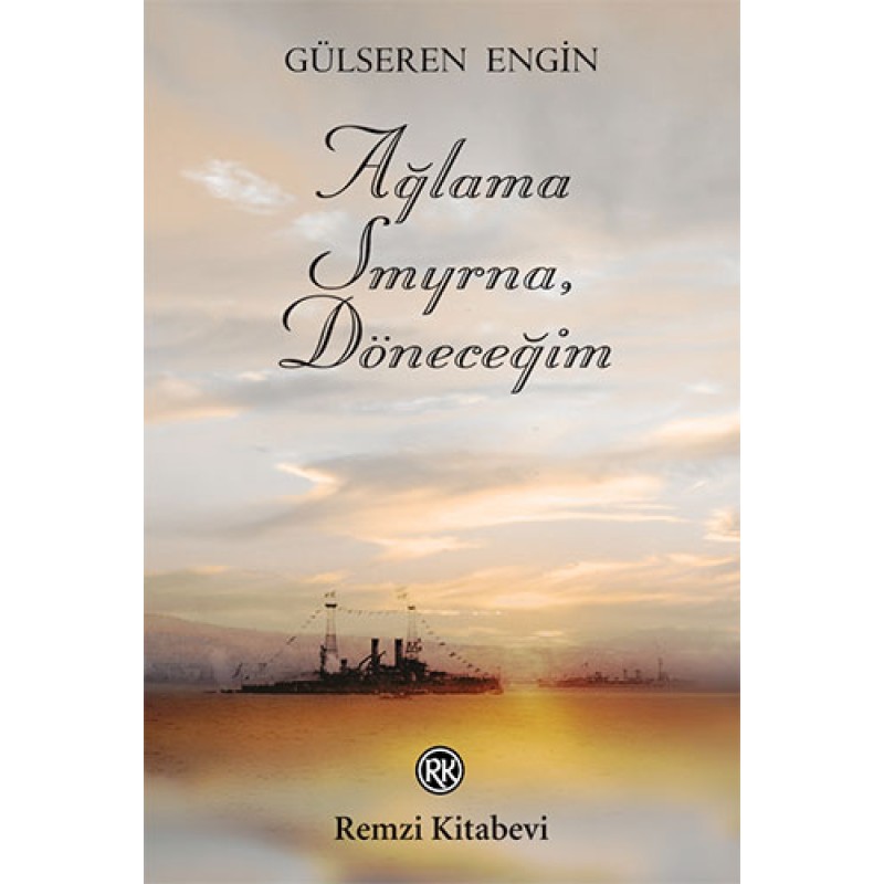 Ağlama Smyrna, Döneceğim Ağlama Smyrna, Döneceğim