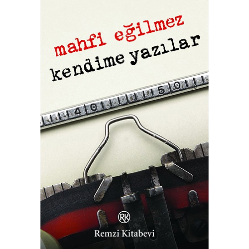 Kendime Yazılar Kendime Yazılar