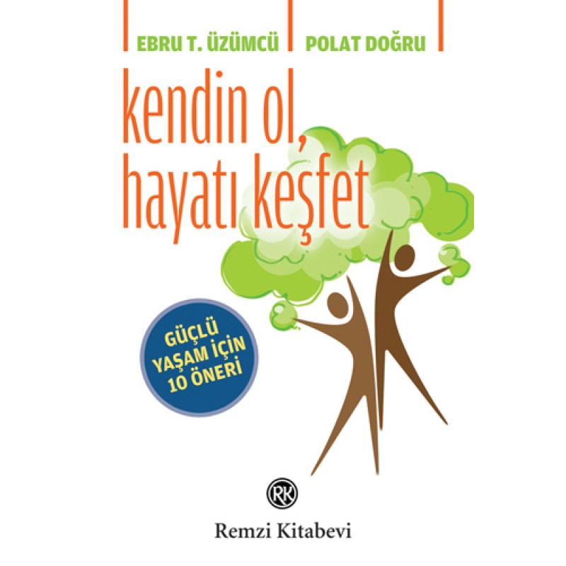 Kendin Ol, Hayatı Keşfet Kendin Ol, Hayatı Keşfet