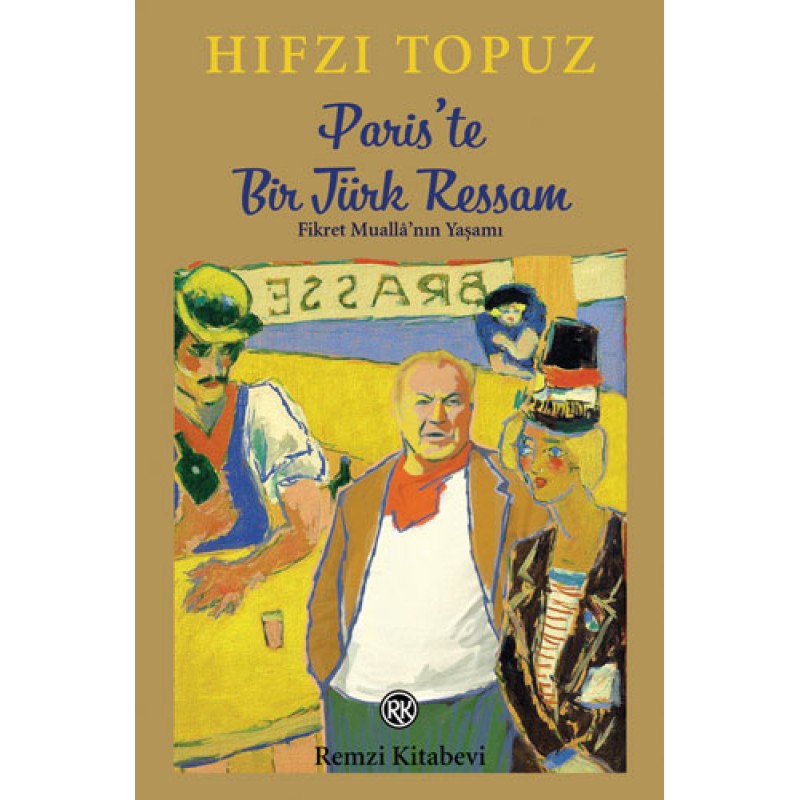 Paris’te Bir Türk Ressam Paris’te Bir Türk Ressam