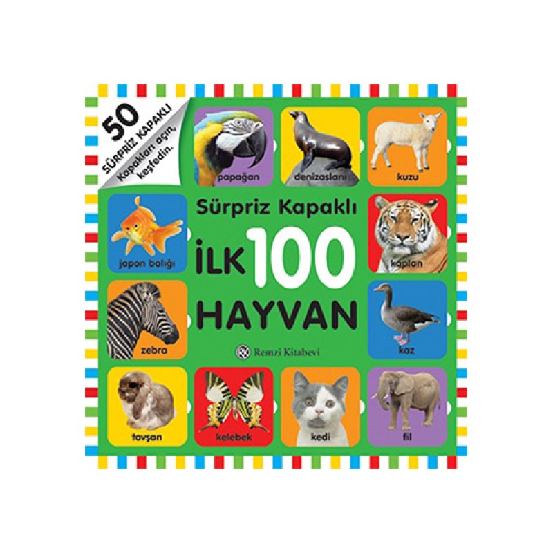 Sürpriz Kapaklı İlk 100 Hayvan Sürpriz Kapaklı İlk 100 Hayvan