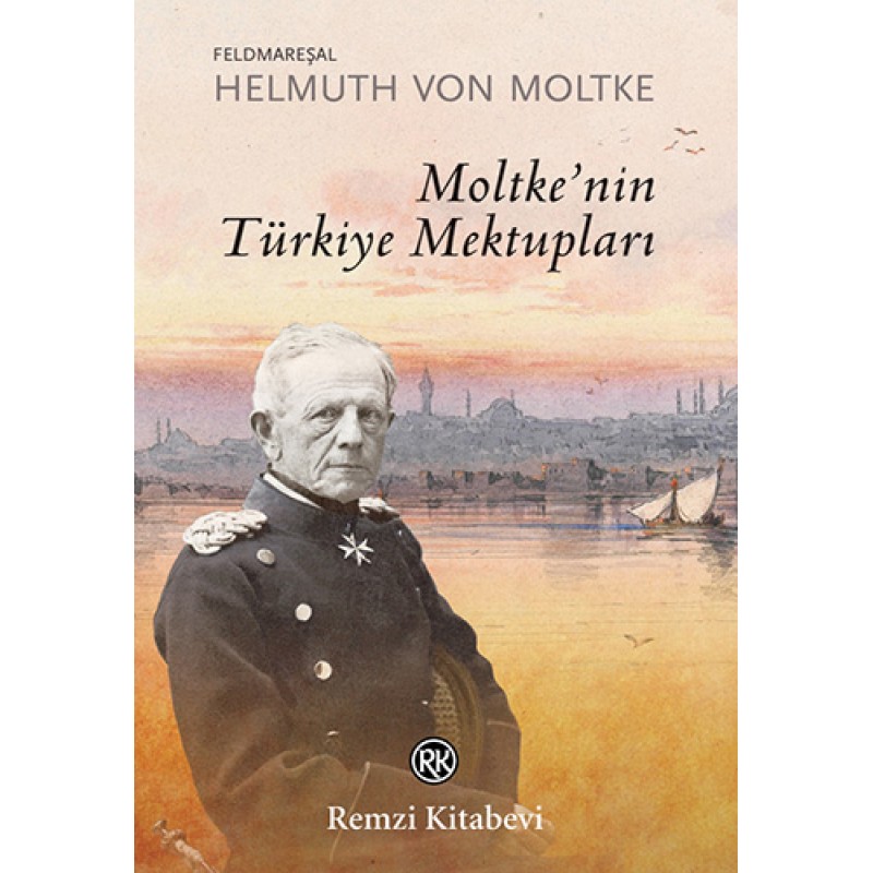 Moltke'nin Türkiye Mektupları