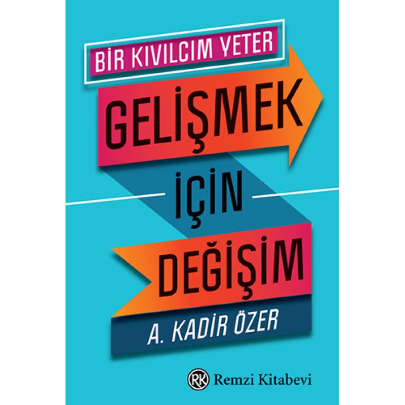Gelişmek İçin Değişim Gelişmek İçin Değişim