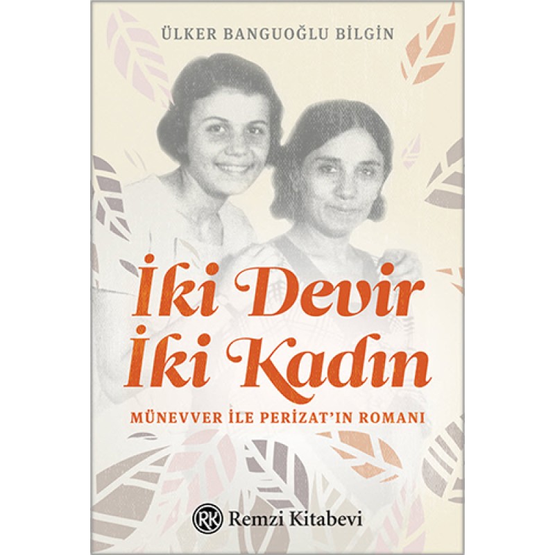 İki Devir İki Kadın İki Devir İki Kadın