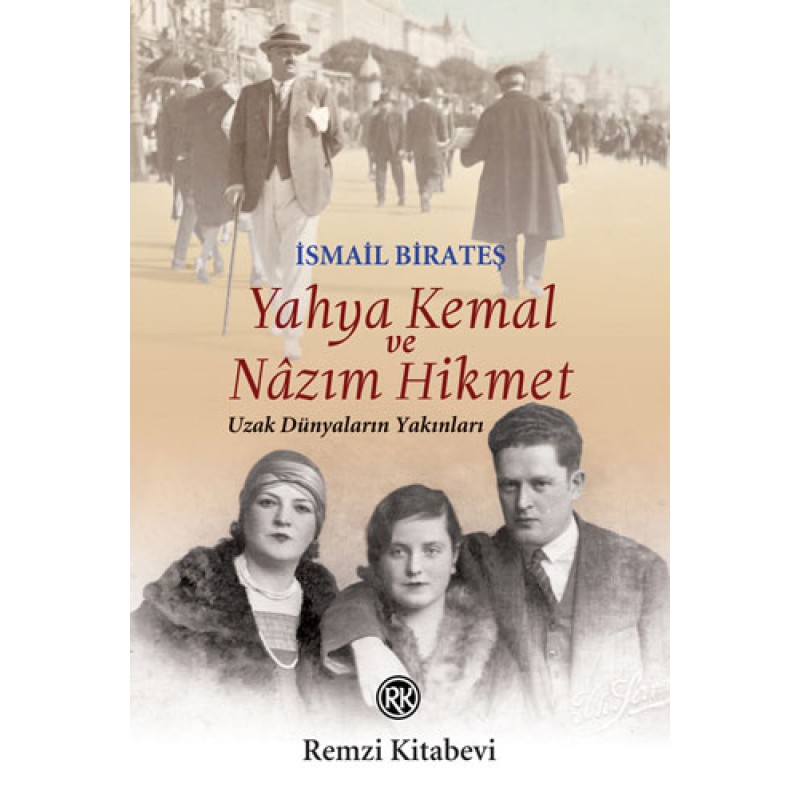Yahya Kemal ve Nâzım Hikmet Yahya Kemal ve Nâzım Hikmet