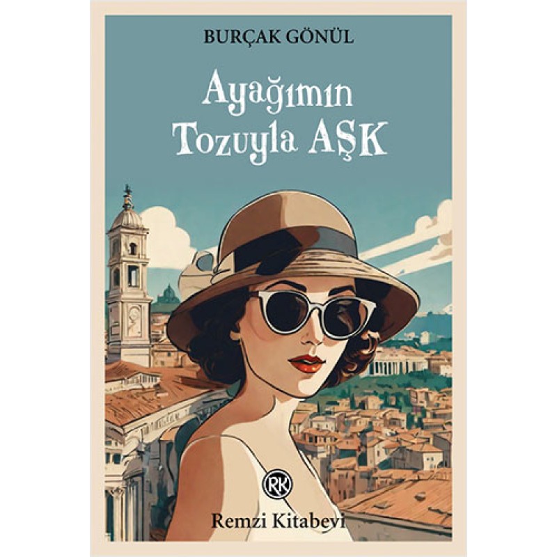 Ayağımın Tozuyla Aşk Ayağımın Tozuyla Aşk