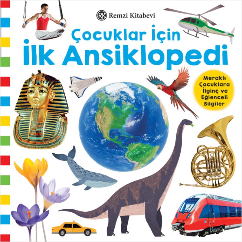 Çocuklar İçin İlk Ansiklopedi (Ciltli) Çocuklar İçin İlk Ansiklopedi (Ciltli)
