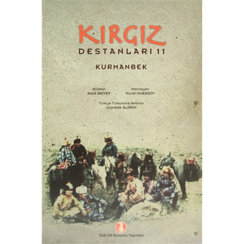 Kırgız Destanları 11 - Kurmanbek