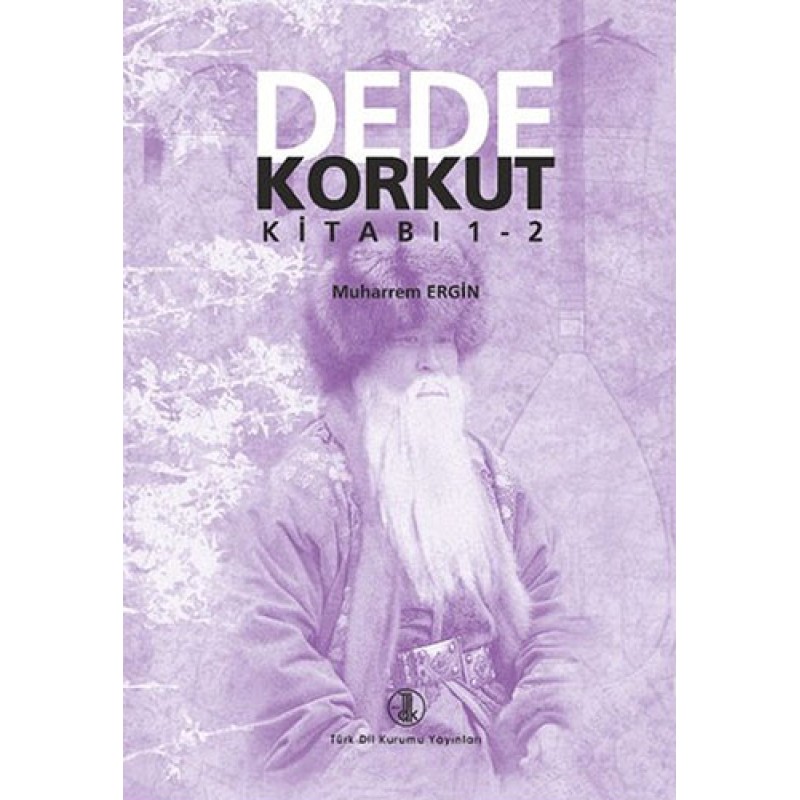 Dede Korkut Kitabı 1-2 Dede Korkut Kitabı 1-2