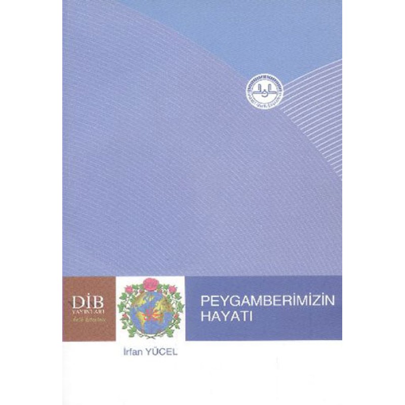 Peygamberimizin Hayatı Peygamberimizin Hayatı