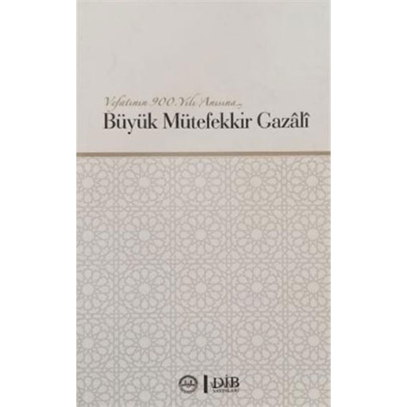 Büyük Mütefekkir Gazali Büyük Mütefekkir Gazali