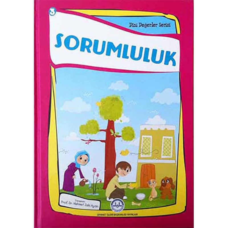 Dini Değerler Serisi 3 - Sorumluluk Dini Değerler Serisi 3 - Sorumluluk