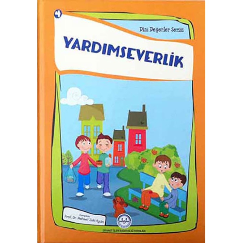 Dini Değerler Serisi 4 - Yardımseverlik Dini Değerler Serisi 4 - Yardımseverlik