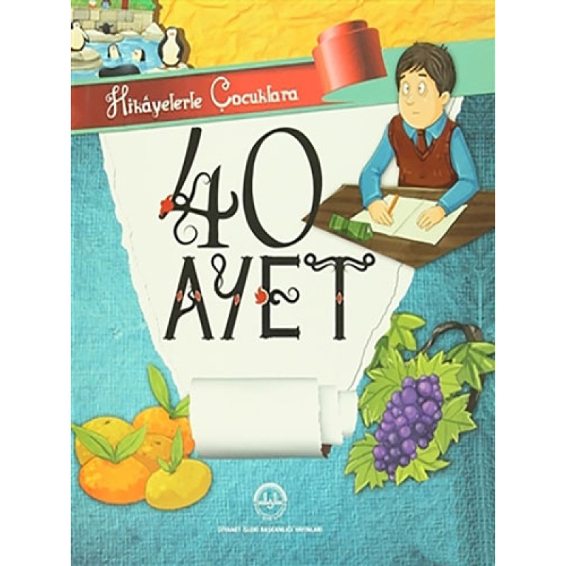 Hikayelerle Çocuklara 40 Ayet (Ciltli)