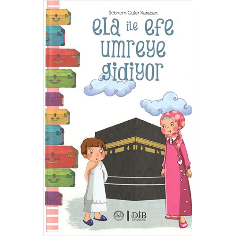 Ela İle Efe Umreye Gidiyor Ela İle Efe Umreye Gidiyor
