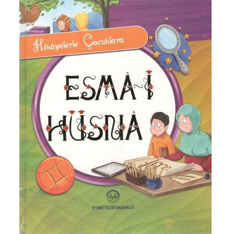 Hikayelerle Çocuklara Esma-i Hüsna (Ciltli)