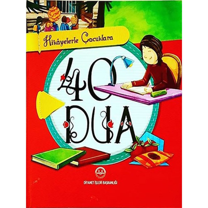 Hikayelerle Çocuklara 40 Dua (Ciltli)