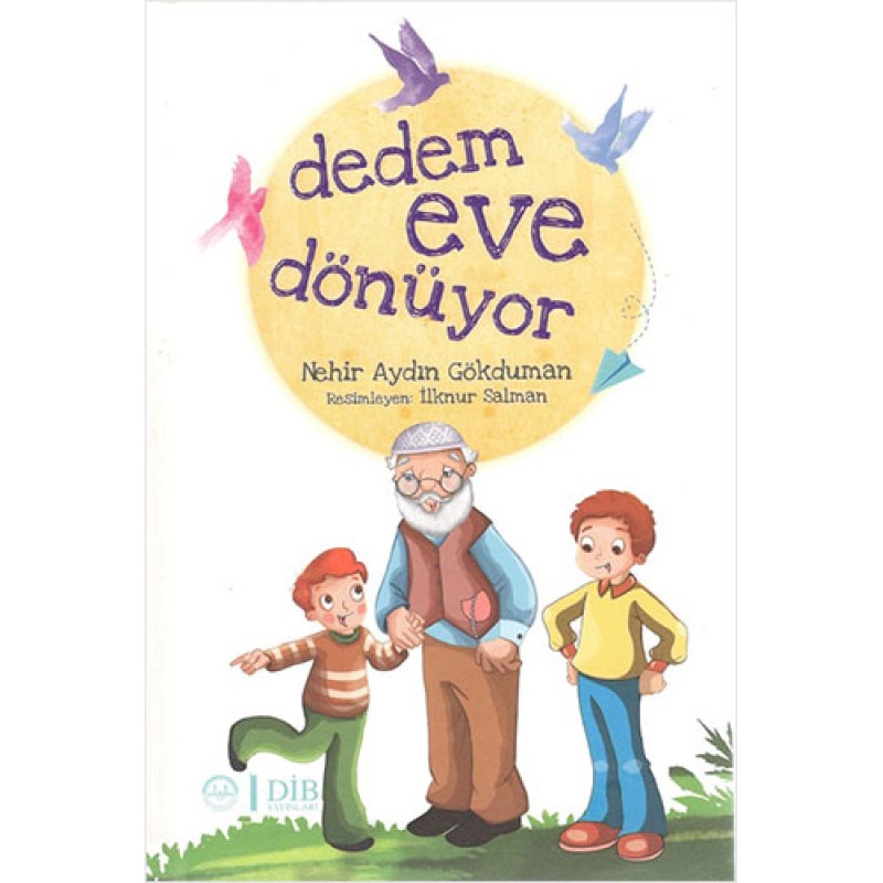 Dedem Eve Dönüyor Dedem Eve Dönüyor