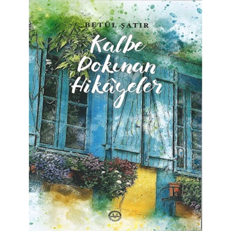 Kalbe Dokunan Hikayeler Kalbe Dokunan Hikayeler