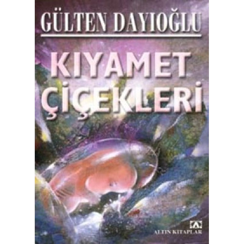 Kıyamet Çiçekleri Kıyamet Çiçekleri