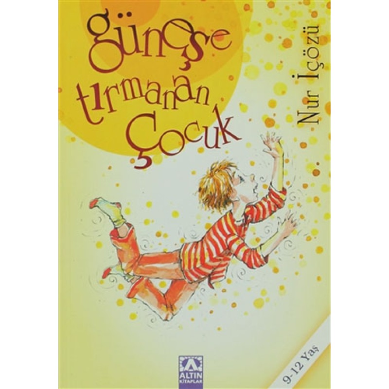 Güneşe Tırmanan Çocuk Güneşe Tırmanan Çocuk