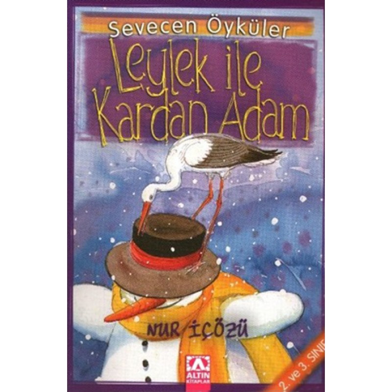 Sevecen Öyküler - Leylek ile Kardan Adam Sevecen Öyküler - Leylek ile Kardan Adam