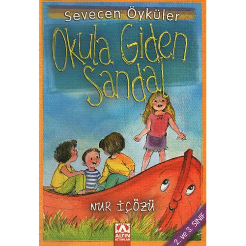 Sevecen Öyküler - Okula Giden Sandal Sevecen Öyküler - Okula Giden Sandal