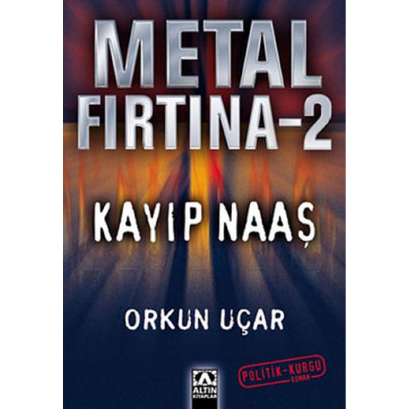 Metal Fırtına 2 - Kayıp Naaş Metal Fırtına 2 - Kayıp Naaş