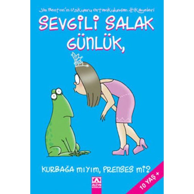 Sevgili Salak Günlük 3 - Kurbağa mıyım, Prens miyim? Sevgili Salak Günlük 3 - Kurbağa mıyım, Prens miyim?