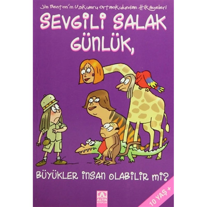 Sevgili Salak Günlük 5 - Büyükler İnsan Olabilir mi? Sevgili Salak Günlük 5 - Büyükler İnsan Olabilir mi?