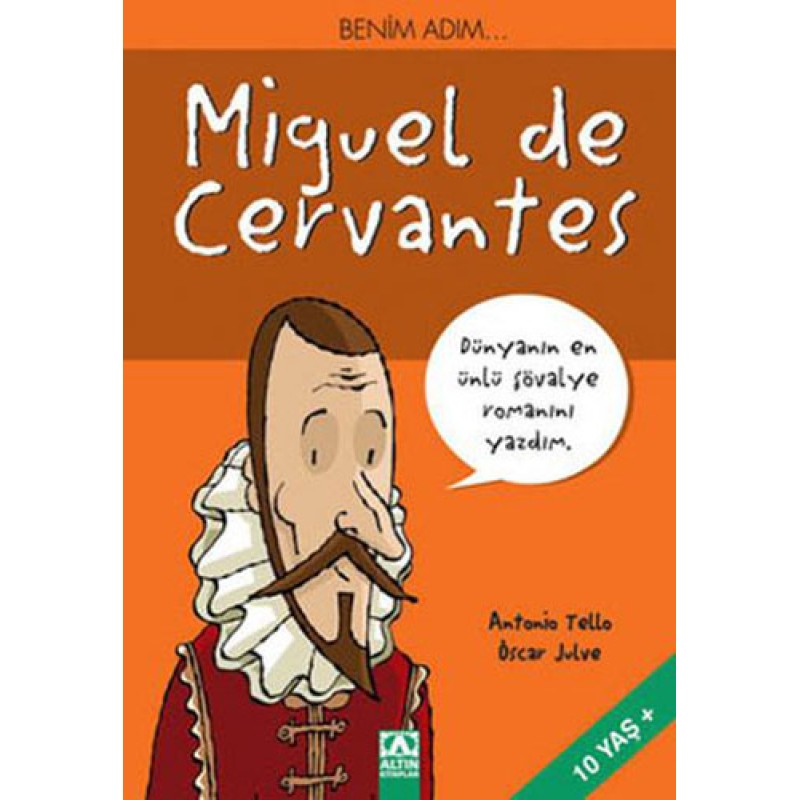Benim Adım… Miguel de Cervantes Benim Adım… Miguel de Cervantes