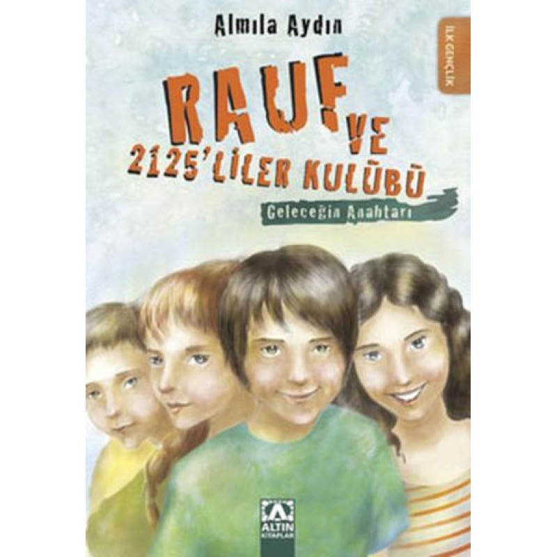 Rauf ve 2125’liler Kulübü - Geleceğin Anahtarı Rauf ve 2125’liler Kulübü - Geleceğin Anahtarı