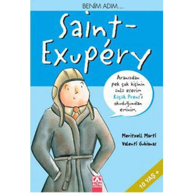Benim Adım... Saint-Exupery Benim Adım... Saint-Exupery