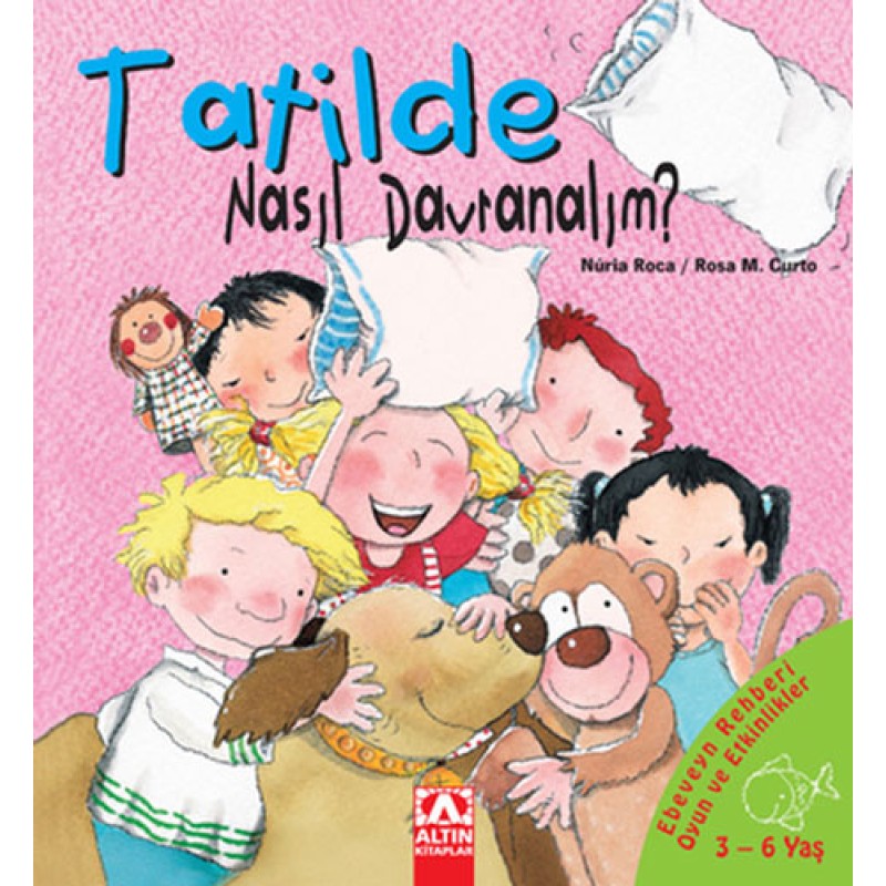 Tatilde Nasıl Davranalım? (Ciltli) Tatilde Nasıl Davranalım? (Ciltli)