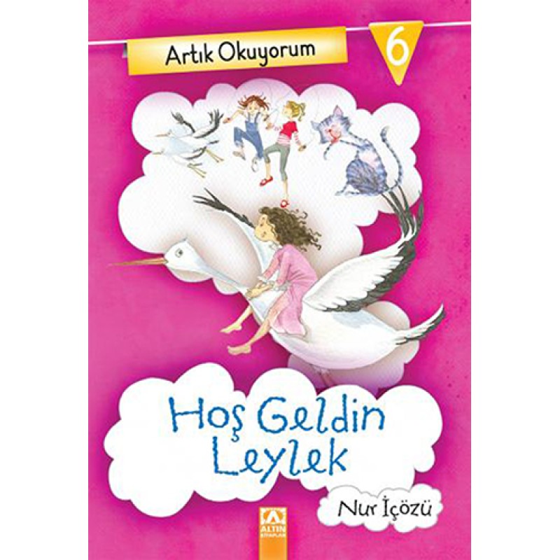 Artık Okuyorum 6 - Hoş Geldin Leylek