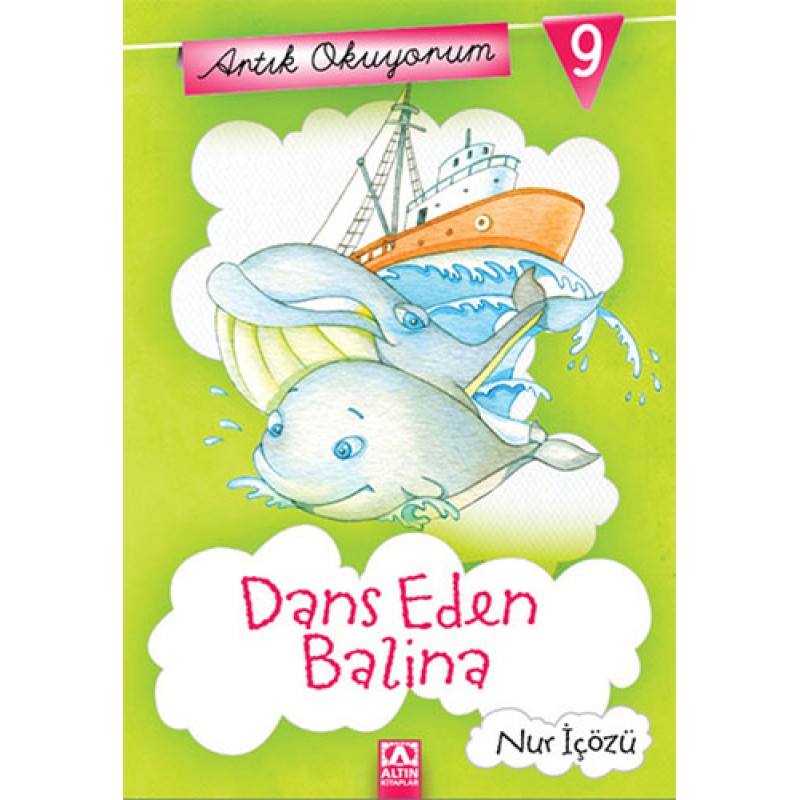 Artık Okuyorum 9 - Dans Eden Balina Artık Okuyorum 9 - Dans Eden Balina
